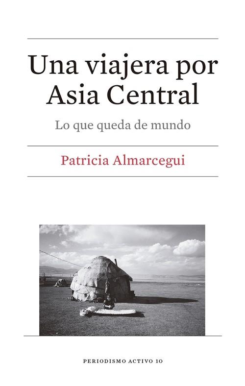 UNA VIAJERA POR ASIA CENTRAL | 9788447539819 | ALMARCEGUI ELDUAYEN, PATRICIA | Llibres Parcir | Llibreria Parcir | Llibreria online de Manresa | Comprar llibres en català i castellà online