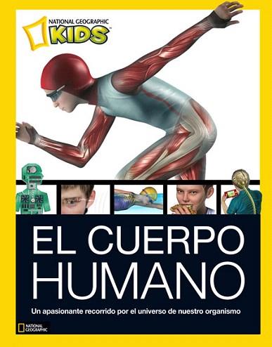 NATIONAL GEOGRAPHIC KIDS : EL CUERPO HUMANO | 9788482985916 | VARIOS AUTORES | Llibres Parcir | Llibreria Parcir | Llibreria online de Manresa | Comprar llibres en català i castellà online