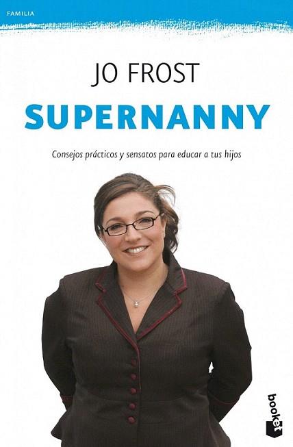 Supernanny | 9788408008576 | Jo Frost | Llibres Parcir | Llibreria Parcir | Llibreria online de Manresa | Comprar llibres en català i castellà online