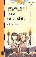 PAULA Y EL AMULETO PERDIDO | 9788434893818 | LOPEZ CONCHA | Llibres Parcir | Llibreria Parcir | Llibreria online de Manresa | Comprar llibres en català i castellà online