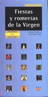 FIESTAS Y ROMERIAS DE LA VIRGEN | 9788428815512 | ARADILLAS | Llibres Parcir | Llibreria Parcir | Llibreria online de Manresa | Comprar llibres en català i castellà online