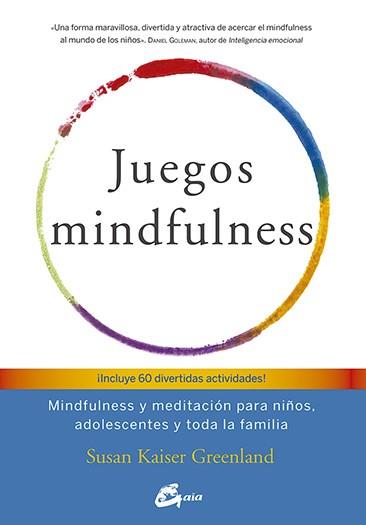 JUEGOS MINDFULNESS | 9788484456643 | KAISER GREENLAND, SUSAN | Llibres Parcir | Llibreria Parcir | Llibreria online de Manresa | Comprar llibres en català i castellà online