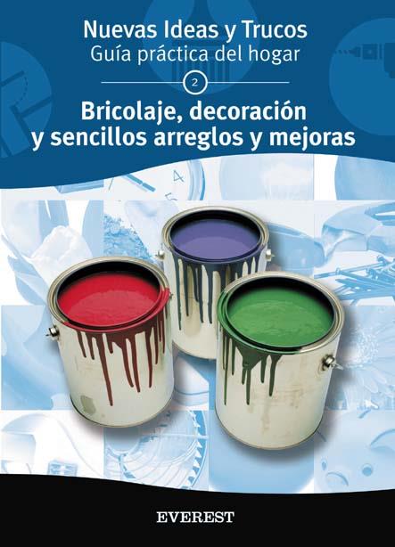 BRICOLAJE DECORACION Y SENCILLOS ARREGLOS Y MEJORAS | 9788424184025 | Llibres Parcir | Llibreria Parcir | Llibreria online de Manresa | Comprar llibres en català i castellà online