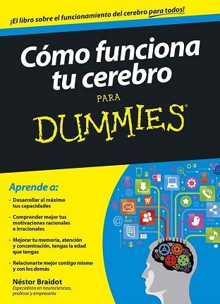 CÓMO FUNCIONA TU CEREBRO PARA DUMMIES | 9788432901560 | NÉSTOR BRAIDOT | Llibres Parcir | Llibreria Parcir | Llibreria online de Manresa | Comprar llibres en català i castellà online