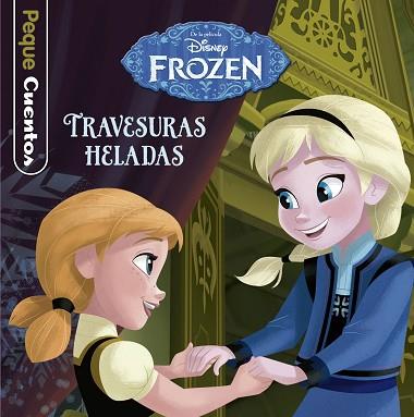 FROZEN. TRAVESURAS HELADAS. PEQUECUENTOS | 9788499517940 | DISNEY | Llibres Parcir | Llibreria Parcir | Llibreria online de Manresa | Comprar llibres en català i castellà online