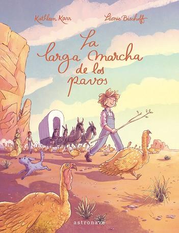 LA LARGA MARCHA DE LOS PAVOS | 9788467967616 | BISCHOFF, LÉONIE / KARR, KATHLEEN | Llibres Parcir | Llibreria Parcir | Llibreria online de Manresa | Comprar llibres en català i castellà online