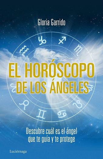 EL HORÓSCOPO DE LOS ÁNGELES | 9788415864462 | GLORIA GARRIDO | Llibres Parcir | Llibreria Parcir | Llibreria online de Manresa | Comprar llibres en català i castellà online