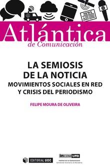 LA SEMIOSIS DE LA NOTICIA | 9788491802662 | MOURA DE OLIVEIRA, FELIPE | Llibres Parcir | Llibreria Parcir | Llibreria online de Manresa | Comprar llibres en català i castellà online