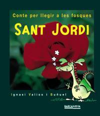 SANT JORDI PER LLEGIR A LES FOSQUES | 9788448911782 | VALIOS BUÐUEL | Llibres Parcir | Librería Parcir | Librería online de Manresa | Comprar libros en catalán y castellano online