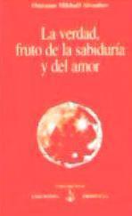 LA VERDAD, FRUTO DE LA SABIDURÍA Y DEL AMOR | 9788493571771 | AÏVANHOV, OMRAAM MIKHAËL | Llibres Parcir | Llibreria Parcir | Llibreria online de Manresa | Comprar llibres en català i castellà online