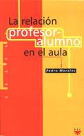 LA RELACION PROFESOR-ALUMNO EN EL AULA | 9788428814539 | MORALES | Llibres Parcir | Llibreria Parcir | Llibreria online de Manresa | Comprar llibres en català i castellà online