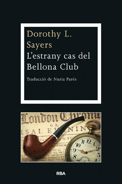 L'ESTRANY CAS DEL BELLONA CLUB | 9788482647463 | SAYERS , DOROTHY L. | Llibres Parcir | Llibreria Parcir | Llibreria online de Manresa | Comprar llibres en català i castellà online