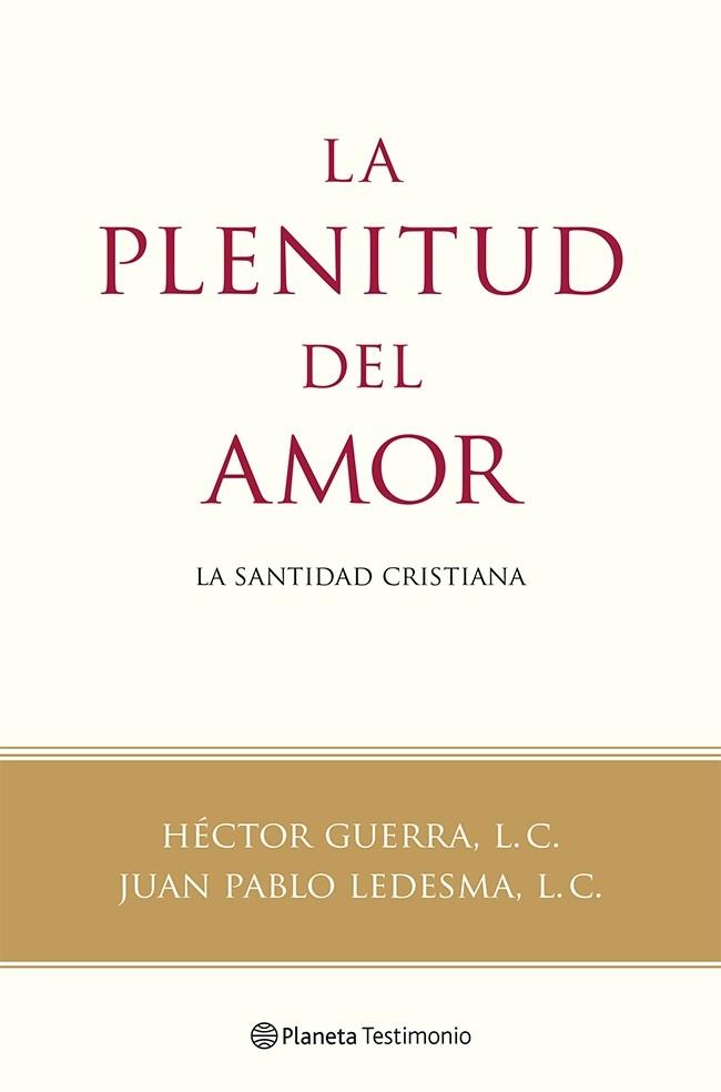 LA PLENITUD DEL AMOR | 9788408118787 | HÉCTOR GUERRA, L. C./JUAN PABLO LEDESMA, L. C. | Llibres Parcir | Llibreria Parcir | Llibreria online de Manresa | Comprar llibres en català i castellà online