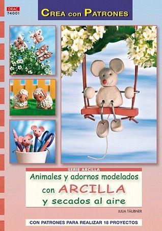 ANIMALES ADORNOS MOLDEADOS CON ARCILLA crea con patrones | 9788498741674 | TAUBNER JULIA | Llibres Parcir | Llibreria Parcir | Llibreria online de Manresa | Comprar llibres en català i castellà online