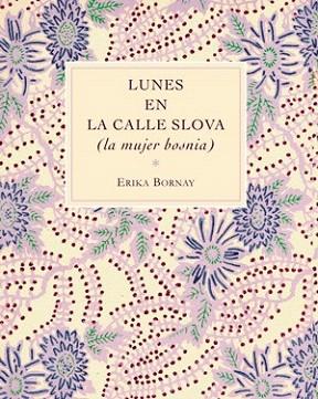 LUNES EN LA CALLE SLOVA | 9788492607594 | ERIKA BORNAY | Llibres Parcir | Llibreria Parcir | Llibreria online de Manresa | Comprar llibres en català i castellà online