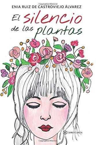 SILENCIO DE LAS PLANTAS,EL | 9788417103781 | RUIZ DE CASTROVIEJO ALVAREZ,ENIA | Llibres Parcir | Llibreria Parcir | Llibreria online de Manresa | Comprar llibres en català i castellà online