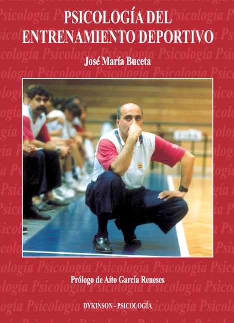 PSICOLOGÍA DEL ENTRENAMIENTO DEPORTIVO | 9788481553444 | BUCETA, J. Mª | Llibres Parcir | Llibreria Parcir | Llibreria online de Manresa | Comprar llibres en català i castellà online