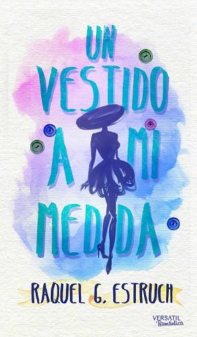 UN VESTIDO A MI MEDIDA | 9788416580392 | G. ESTRUCH, RAQUEL | Llibres Parcir | Llibreria Parcir | Llibreria online de Manresa | Comprar llibres en català i castellà online