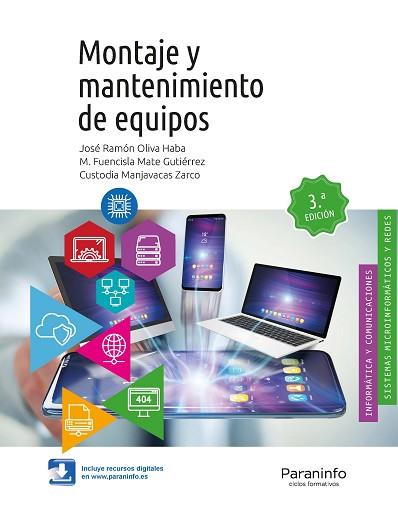 MONTAJE Y MANTENIMIENTO DE EQUIPOS 3.ª EDICIÓN 2019 | 9788428340816 | MATE GUTIERREZ, M. FUENCISLA / MANJAVACAS ZARCO, CUSTODIA / OLIVA HABA, JOSÉ RAMÓN | Llibres Parcir | Llibreria Parcir | Llibreria online de Manresa | Comprar llibres en català i castellà online