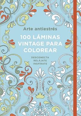 ARTE ANTIESTRÉS: 100 LÁMINAS VINTAGE PARA COLOREAR | 9788401016790 | VARIOS AUTORES | Llibres Parcir | Llibreria Parcir | Llibreria online de Manresa | Comprar llibres en català i castellà online