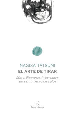 EL ARTE DE TIRAR | 9788416634156 | TATSUMI, NAGISA | Llibres Parcir | Llibreria Parcir | Llibreria online de Manresa | Comprar llibres en català i castellà online