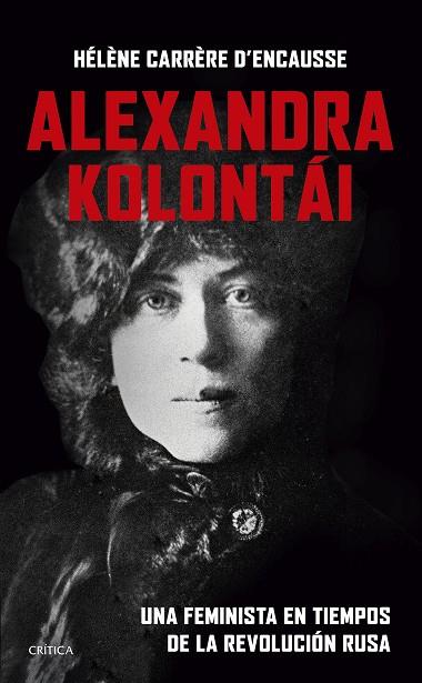 ALEXANDRA KOLONTÁI | 9788491995838 | CARRÈRE D'ENCAUSSE, HÉLÈNE | Llibres Parcir | Llibreria Parcir | Llibreria online de Manresa | Comprar llibres en català i castellà online