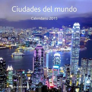 CALENDARIO CIUDADES DEL MUNDO 2015 | 9788448019969 | AA. VV. | Llibres Parcir | Llibreria Parcir | Llibreria online de Manresa | Comprar llibres en català i castellà online