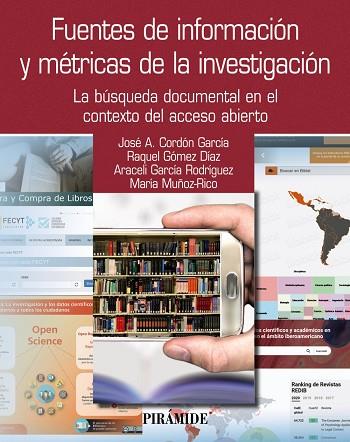 FUENTES DE INFORMACIÓN Y MÉTRICAS DE LA INVESTIGACIÓN | 9788436847161 | CORDÓN GARCÍA, JOSÉ ANTONIO / GÓMEZ DÍAZ, RAQUEL / GARCÍA RODRÍGUEZ, ARACELI / MUÑOZ-RICO, MARÍA | Llibres Parcir | Llibreria Parcir | Llibreria online de Manresa | Comprar llibres en català i castellà online