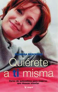 QUIERETE A TI MISMA | 9788479016371 | BERCKHAN BARBARA | Llibres Parcir | Llibreria Parcir | Llibreria online de Manresa | Comprar llibres en català i castellà online