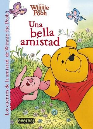 Winnie the Pooh. Una bella amistad | 9788444169187 | Walt Disney Company/Thea Feldman | Llibres Parcir | Llibreria Parcir | Llibreria online de Manresa | Comprar llibres en català i castellà online