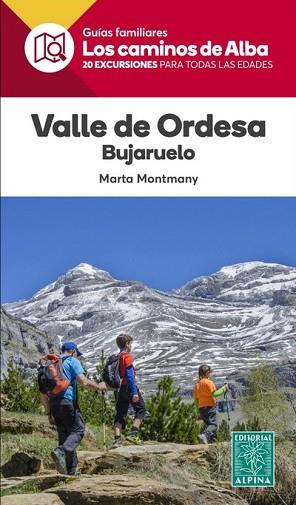 VALLE DE ORDESA BUJARUELO -LOS CAMINOS DE ALBA ALPINA | 9788480907156 | MONTMANY, MARTA | Llibres Parcir | Llibreria Parcir | Llibreria online de Manresa | Comprar llibres en català i castellà online