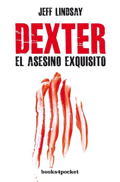 DEXTER, EL ASESINO EXQUISITO | 9788415870593 | LINDSAY, JEFF | Llibres Parcir | Llibreria Parcir | Llibreria online de Manresa | Comprar llibres en català i castellà online