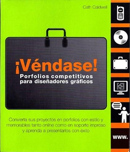 VENDASE ! PORFOLIOS COMPETITIVOS PARA DISEÐADORES GRAFICOS | 9788415053033 | CATH CALDWELL | Llibres Parcir | Llibreria Parcir | Llibreria online de Manresa | Comprar llibres en català i castellà online