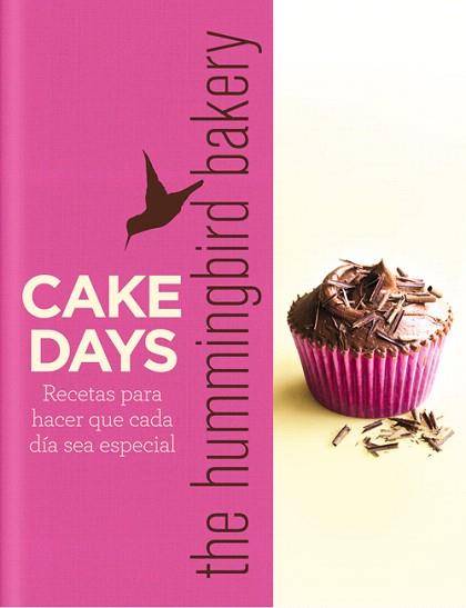 CAKE DAYS THE HUMMINGBIRD BAKERY | 9788415053354 | MALOUF, TAREK | Llibres Parcir | Llibreria Parcir | Llibreria online de Manresa | Comprar llibres en català i castellà online