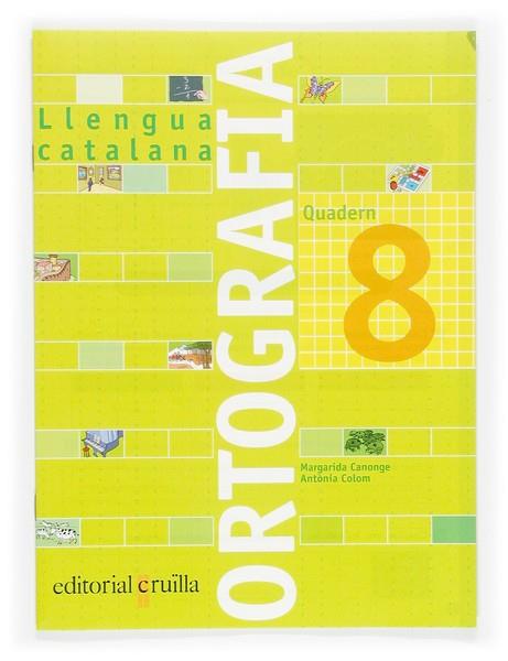 QUADERN ORTOGRAFIA 8. LLENGUA CATALANA | 9788466110952 | CANONGE I BURGUES, MARGARIDA / COLOM I FARRÉ, ANTÒNIA | Llibres Parcir | Llibreria Parcir | Llibreria online de Manresa | Comprar llibres en català i castellà online