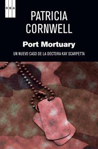 Port mortuary | 9788490063774 | CORNWELL , PATRICIA | Llibres Parcir | Llibreria Parcir | Llibreria online de Manresa | Comprar llibres en català i castellà online