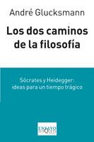 LOS DOS CAMINOS DE LA FILOSOFIA | 9788483832332 | GLUCKSMANN A | Llibres Parcir | Librería Parcir | Librería online de Manresa | Comprar libros en catalán y castellano online