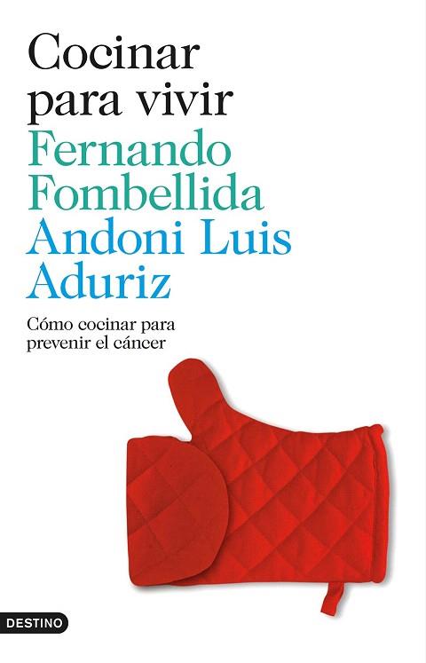 COCINAR PARA VIVIR | 9788423348497 | FERNANDO FOMBELLIDA/ANDONI LUIS ADURIZ | Llibres Parcir | Llibreria Parcir | Llibreria online de Manresa | Comprar llibres en català i castellà online