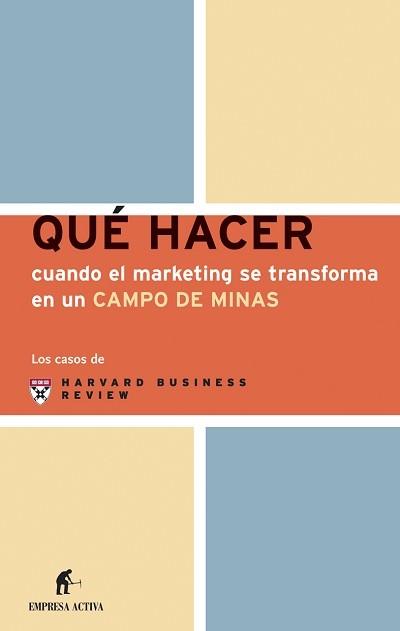 QUE HACER CUANDO EL MARKETING SE TRANSFORMA CAMPO MINAS | 9788495787729 | Llibres Parcir | Llibreria Parcir | Llibreria online de Manresa | Comprar llibres en català i castellà online