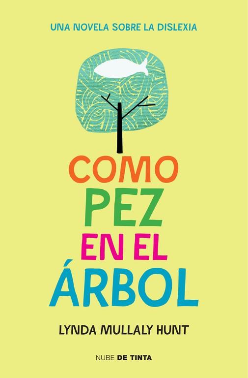 COMO PEZ EN EL ARBOL (UNA NOVELA SOBRE LA DISLEXIA) | 9788415594697 | MULLALY HUNT,LYNDA | Llibres Parcir | Llibreria Parcir | Llibreria online de Manresa | Comprar llibres en català i castellà online