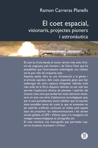 EL COET ESPACIAL, VISIONARIS, PROJECTES PIONERS I AUSTRONÀUTICA | 9788476537145 | CARRERAS PLANELLS, RAMON | Llibres Parcir | Llibreria Parcir | Llibreria online de Manresa | Comprar llibres en català i castellà online