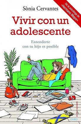 VIVIR CON UN ADOLESCENTE | 9788497546911 | SÒNIA CERVANTES | Llibres Parcir | Llibreria Parcir | Llibreria online de Manresa | Comprar llibres en català i castellà online