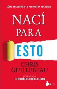 NACÍ PARA ESTO | 9788416579822 | GUILLEBEAU, CHRIS | Llibres Parcir | Llibreria Parcir | Llibreria online de Manresa | Comprar llibres en català i castellà online