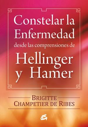 CONSTELAR LA ENFERMEDAD DESDE LAS COMPRESIONES DE HELLINGER | 9788484454090 | BRIGITTE CHAMPETIER DE RIBES | Llibres Parcir | Llibreria Parcir | Llibreria online de Manresa | Comprar llibres en català i castellà online