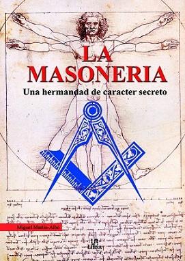 MASONERIA UNA HERMANDAD CARACTER SECRETO | 9788466206532 | MARTIN ALBO MIGUEL | Llibres Parcir | Llibreria Parcir | Llibreria online de Manresa | Comprar llibres en català i castellà online