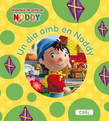 UN DIA AMB EN NODDY | 9788447460731 | Llibres Parcir | Llibreria Parcir | Llibreria online de Manresa | Comprar llibres en català i castellà online