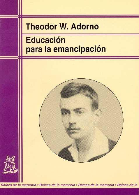 EDUCACION PARA LA EMANCIPACION | 9788471124234 | THEODOR W ADORNO | Llibres Parcir | Llibreria Parcir | Llibreria online de Manresa | Comprar llibres en català i castellà online