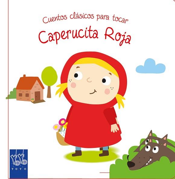 CUENTOS CLÁSICOS PARA TOCAR. CAPERUCITA ROJA | 9788408148784 | YOYO | Llibres Parcir | Llibreria Parcir | Llibreria online de Manresa | Comprar llibres en català i castellà online