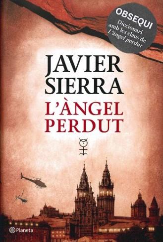 L' ANGEL PERDUT obsequi diccionari amb claus de L' angel pe | 9788497082327 | JAVIER SIERRA | Llibres Parcir | Llibreria Parcir | Llibreria online de Manresa | Comprar llibres en català i castellà online