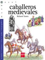 CABALLEROS MEDIEVALES COL, MUNDO AZUL | 9788434878884 | TAMES | Llibres Parcir | Llibreria Parcir | Llibreria online de Manresa | Comprar llibres en català i castellà online